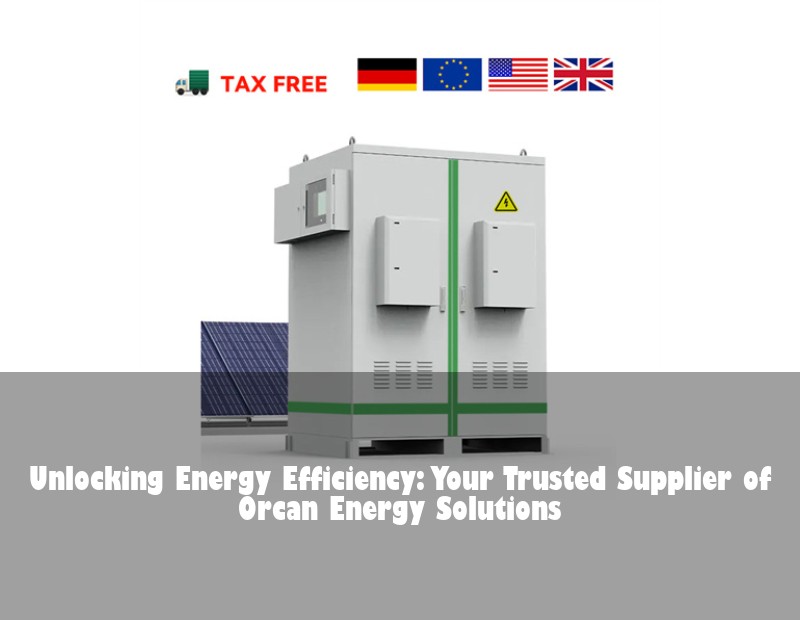 Unlocking Energy Efficiency: Your Trusted Supplier of Orcan Energy Solutions