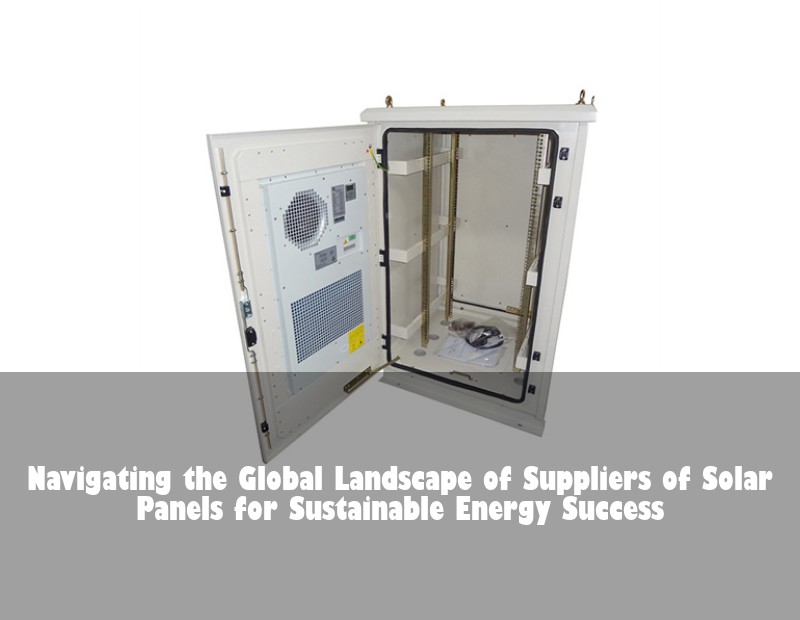 Navigating the Global Landscape of Suppliers of Solar Panels for Sustainable Energy Success