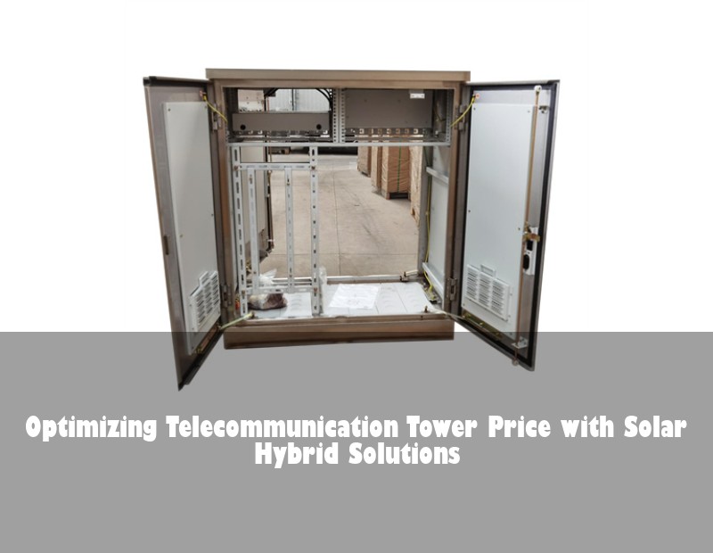 Optimizing Telecommunication Tower Price with Solar Hybrid Solutions