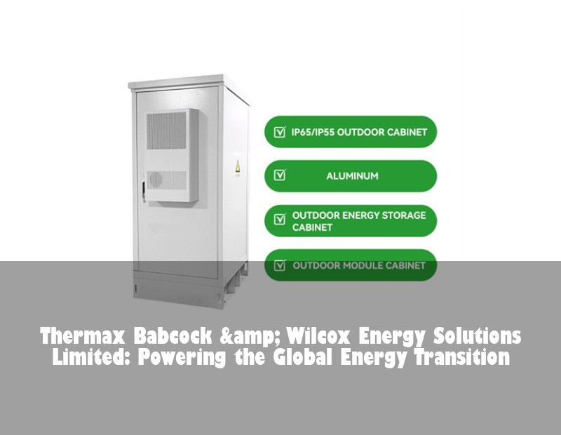 Thermax Babcock &amp; Wilcox Energy Solutions Limited: Powering the Global Energy Transition | HJ Energy Storage News