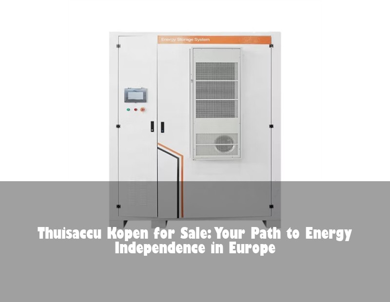 Thuisaccu Kopen for Sale: Your Path to Energy Independence in Europe
