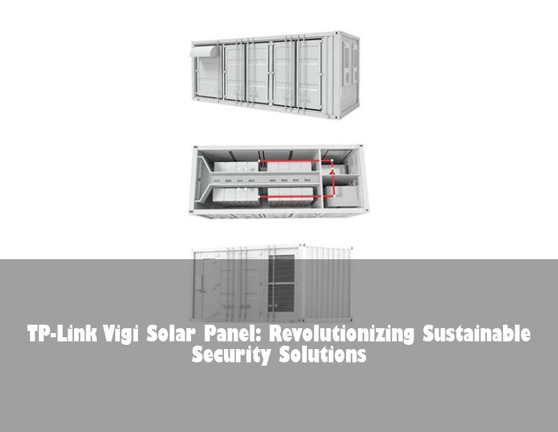 TP-Link Vigi Solar Panel: Revolutionizing Sustainable Security Solutions | HJ Energy Storage News